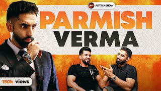 How My Daughter Changed My Life Ft.Parmish Verma #100thSpecialPodcast | AK Talk