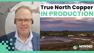 True North Copper's recent milestones and future plans unveiled