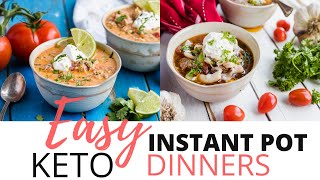 EASY KETO DINNERS TO COOK IN THE INSTANT POT IN LESS THAN 30 MINUTES | Keto Soup \u0026 Chili Recipes