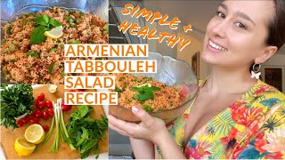 Simple \u0026 Healthy Tabbouleh Salad | Armenian Recipe