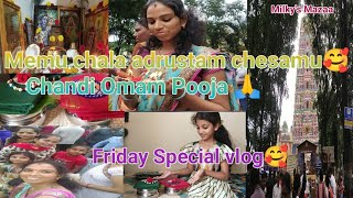 Memu chala adrustam chesamu anukokunda chandi Omam Pooja🙏||Friday vlog🥰||Milky's Mazaa