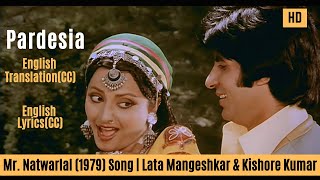 Pardesia Yeh Sach Hai Piya with English Lyrics and Translation | Mr. Natwarlal Song