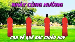 Nhảy cùng hướng - Con về quê Bác chiều nay - Khiêu vũ Mai Lương - Học nhảy dân vũ