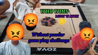 Without powder game play 💪challenges in carrom.