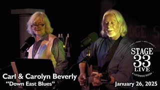 Carl & Carolyn Beverly - Down East Blues (Stage 33 Live; January 26, 2025)