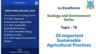 Sustainable Agricultural Practices || Ecology and Environment || UPSC Prelims 2021|| La Excellence