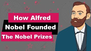 Alfred Nobel Biography | Animated Video | Founder of the Nobel Prizes