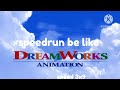dreamworks logo speedrun @фикисквиски@KenPietrońskiTheObjectThingy  remake version (1075-9770)