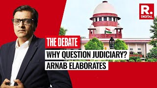 Why Are The Lawyers Questioning The Credibility Of Judiciary? Arnab Elaborates | The Debate