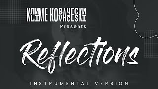 Reflections | Klime Kovaceski  - Instrumental Version | CALL OF THE FORGOTTEN