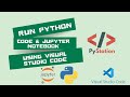 Run Python Code or Jupyter Notebook on Visual Studio Code!