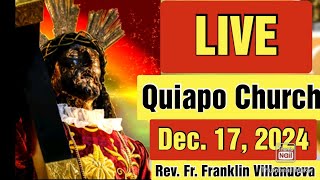 QUIAPO CHURCH LIVE TV MASS TODAY 5:00 AM DECEMBER 17, 2024 TUESDAY