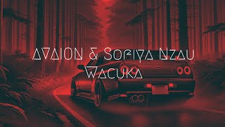 AVAION \u0026 Sofiya Nzau - Wacuka | Extended Remix