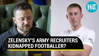 Footballer ‘Abducted’ By Recruiters As Ukraine Ups Mobilisation; Proof Of Zelensky’s Desperation?