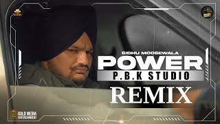 Power Remix | Sidhu Moose Wala | The Kidd | Sukh Sanghera | Moosetape | Ft. P.B.K Studio