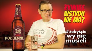 Żywiec Ciemne - Żywiec (Heineken) #żebyściewyniemusieli