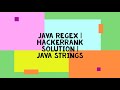 JAVA REGEX | HACKERRANK SOLUTION | JAVA STRINGS