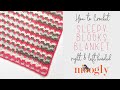 How to Crochet: Sleepy Blocks Blankie (Right Handed)