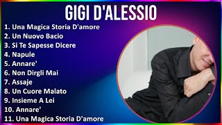 Gigi D'Alessio 2024 MIX Il Meglio Di Gigi D'Alessio - Una Magica Storia D'amore, Un Nuovo Bacio,...