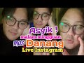 Live IG ! asyik mas Danang live malam Minggu