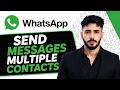 How to Send Messages to Multiple Contacts in WhatsApp (New Guide)