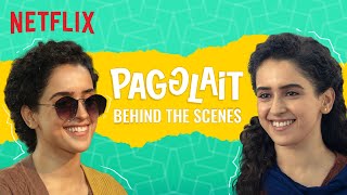 Behind The Scenes With Sanya Malhotra | Pagglait | Netflix India