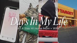 DAYS IN THE LIFE AS A STAY AT HOME MOM + WIFE!