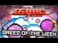 The Binding of Isaac: Afterbirth - Greed of the Week: LITERALLY BEST TEARS!