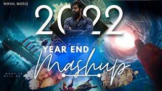 2022 YEAR END MASHUP | Nikhil Musiq