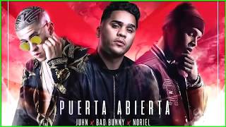 Juhn- Puerta Abierta Feat  Bad Bunny, Noriel