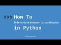 How to recognize the difference between lists and tuples in Python