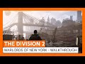 OFFICIAL THE DIVISION 2 - WARLORDS OF NEW YORK - WORLD PREMIERE WALKTHROUGH