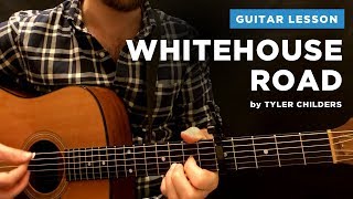 🎸 "Whitehouse Road" guitar lesson w/ tab & chords (Tyler Childers)