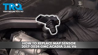 How to Replace MAP Sensor 2017-2024 GMC Acadia 3.6L V6