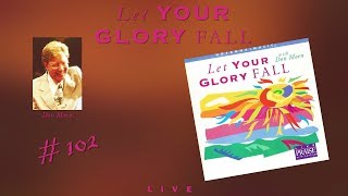 Don Moen- Let Your Glory Fall (Full) (1997)