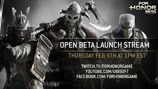 For Honor Open Beta Launch Stream