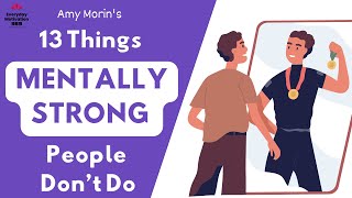 13 Things Mentally Strong People Don’t Do #motivation #quotes #strongpersonality #life #lifelessons