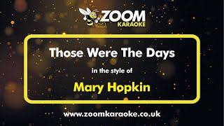 Mary Hopkin - Those Were The Days - Karaoke Version from Zoom Karaoke