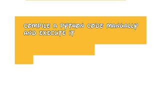 python in tamil เฎคเฎฎเฎฟเฎดเฏ | what is python virtual machine ? | How to compile python code manually #3