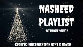 NASHEED PLAYLIST | Without Music | Vocals Only | Voices