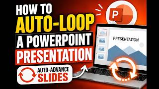 How to Auto-Loop a PowerPoint Presentation (Auto-Advance Slides)