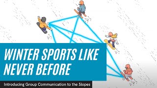 Experience winter sports like never before! Introducing always-on group communication to the slopes.