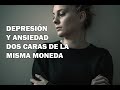 Depresión y ansiedad, dos caras de la misma moneda