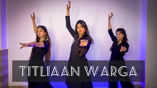 Titliaan Warga | Harrdy Sandhu Ft. Jaani | Dance Choreography | Boss Babes Official