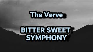 The Verve - Bitter Sweet Symphony ||Lyrics||