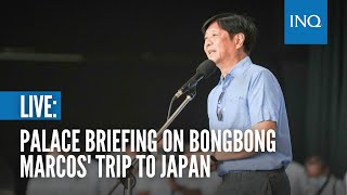 Palace Briefing on Bongbong Marcos' trip to Japan