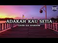 ADAKAH KAU SETIA COVER ELS WAROUW (Lirik)