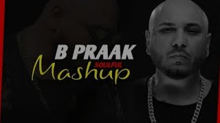 B Praak Mashup | B Praak Heart Broken Chillout Mashup | Best of B Praak | Punjabi Mashup | #bpraak