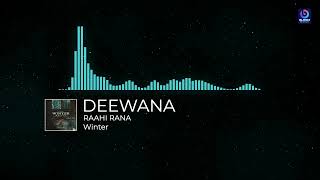 Deewana (Audio) | Raahi Rana | Winter | 100 Million Music | New Punjabi Song 2022