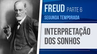 FREUD (6) – INTERPRETAÇÃO DOS SONHOS | PSICANÁLISE (SEGUNDA TEMPORADA)